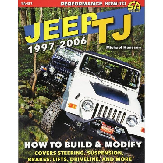 Cartech Automotive Books & Manuals SA427P Jeep TJ 1997-2006: How to Build & Modify